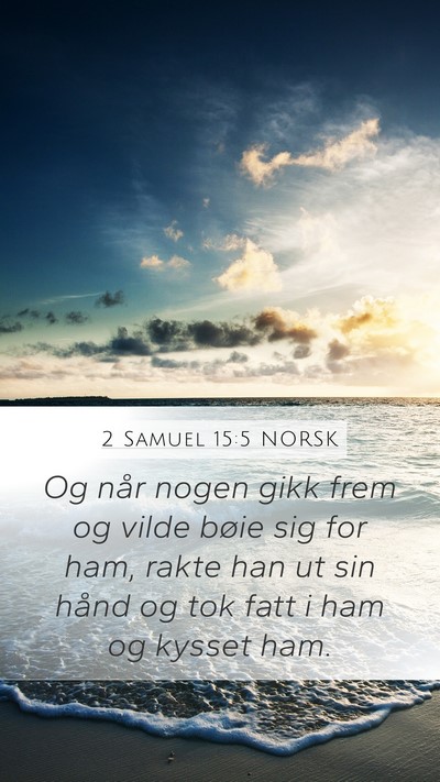 2 Samuel 15:5 NORSK Bible Verse Image