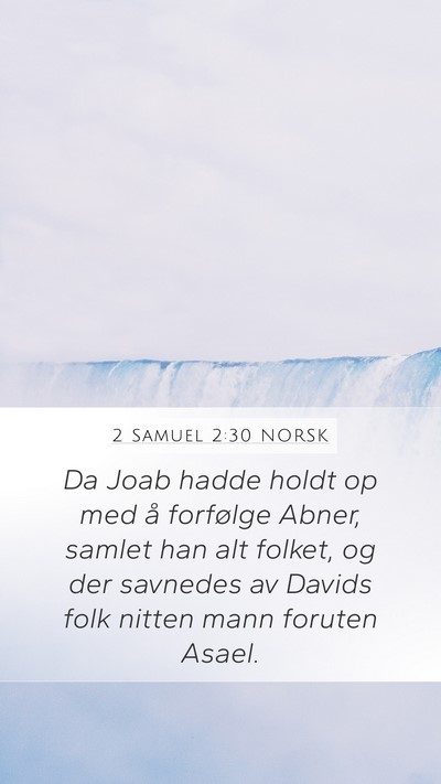 2 Samuel 2:30 NORSK Mobile Phone Wallpaper - Da Joab hadde holdt op med å forfølge Abner, - Mobile Bible Verse Wallpaper