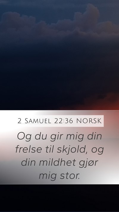 2 Samuel 22:36 NORSK Bible Verse Image