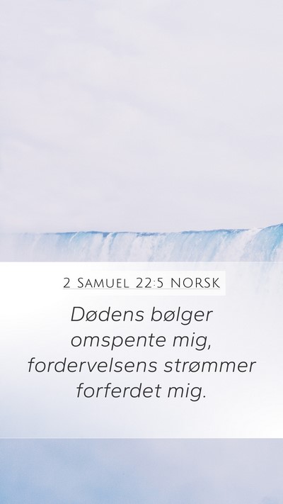 2 Samuel 22:5 NORSK Bible Verse Image