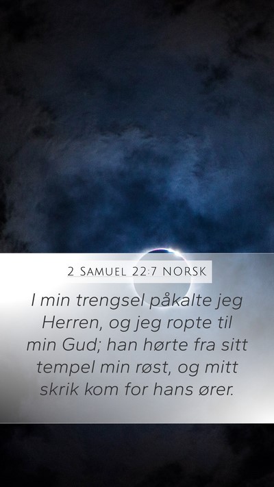 2 Samuel 22:7 NORSK Bible Verse Image