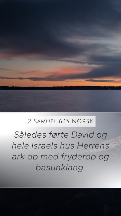 2 Samuel 6:15 NORSK Bible Verse Image