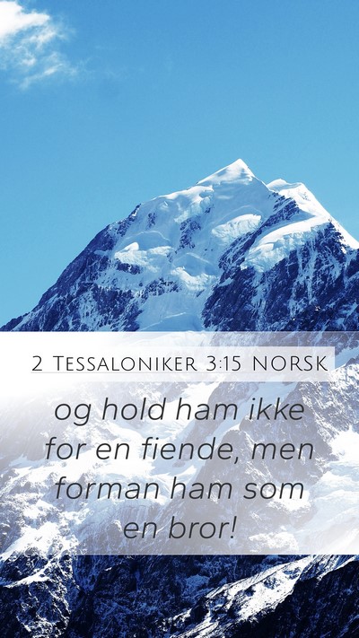 2 Tessaloniker 3:15 NORSK Bible Verse Image