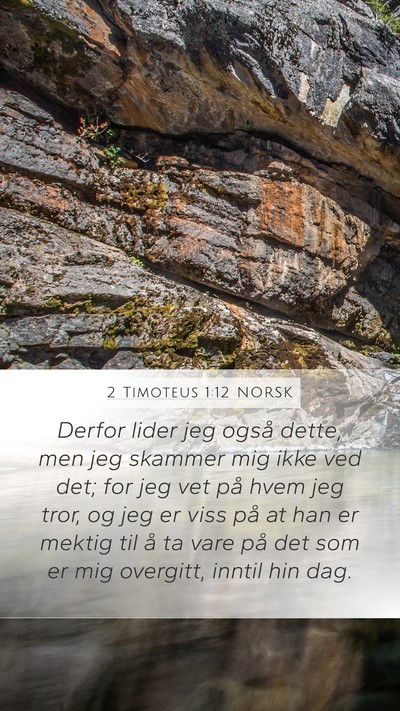 2 Timoteus 1:12 NORSK Bible Verse Image