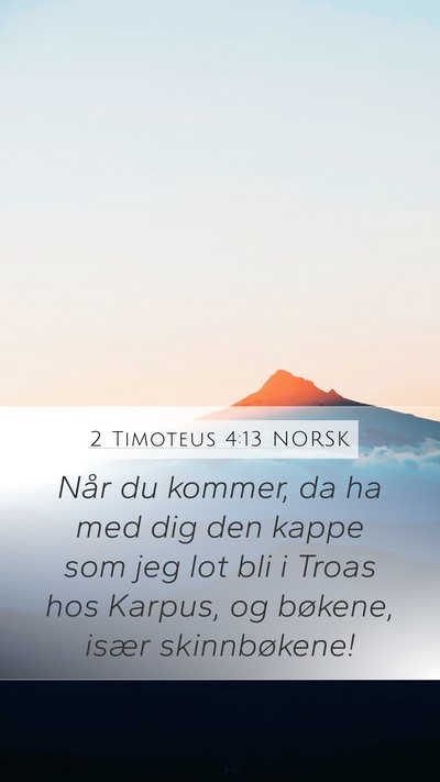 2 Timoteus 4:13 NORSK Bible Verse Image