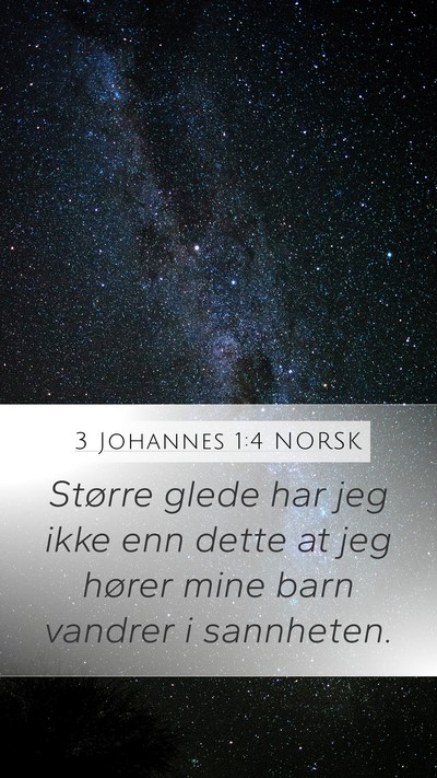3 Johannes 1:4 NORSK Bible Verse Image