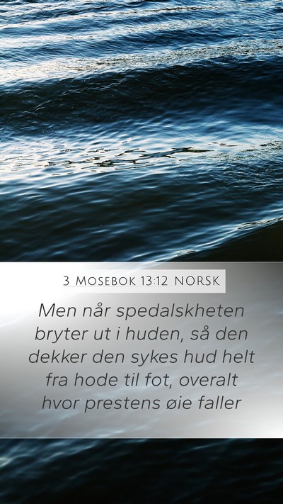 3 Mosebok 13:12 NORSK Mobile Phone Wallpaper - Men når spedalskheten bryter ut i huden, så den - Mobile Bible Verse Wallpaper