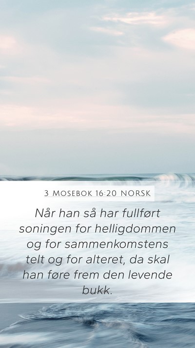 3 Mosebok 16:20 NORSK Mobile Phone Wallpaper - Når han så har fullført soningen for - Mobile Bible Verse Wallpaper