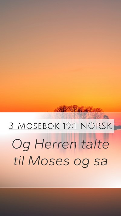 3 Mosebok 19:1 NORSK Mobile Phone Wallpaper - Og Herren talte til Moses og - Mobile Bible Verse Wallpaper