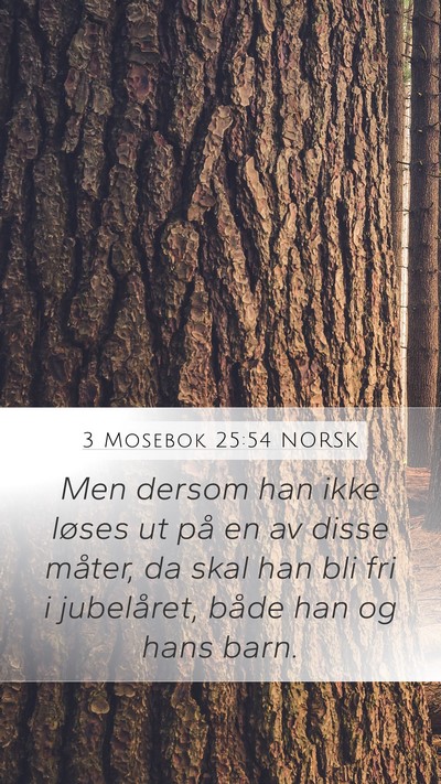 3 Mosebok 25:54 NORSK Mobile Phone Wallpaper - Men dersom han ikke løses ut på en av disse - Mobile Bible Verse Wallpaper
