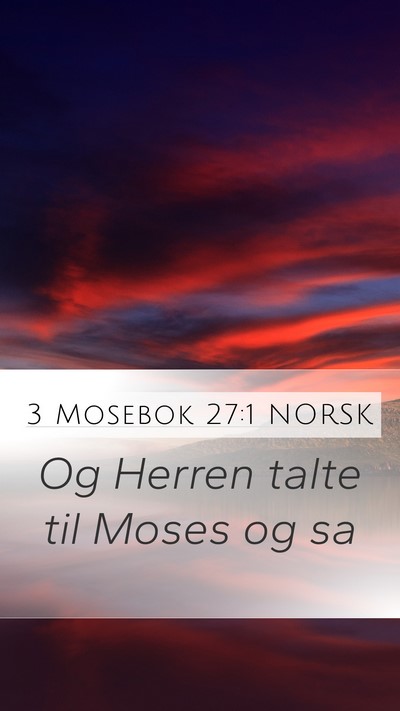 3 Mosebok 27:1 NORSK Mobile Phone Wallpaper - Og Herren talte til Moses og - Mobile Bible Verse Wallpaper