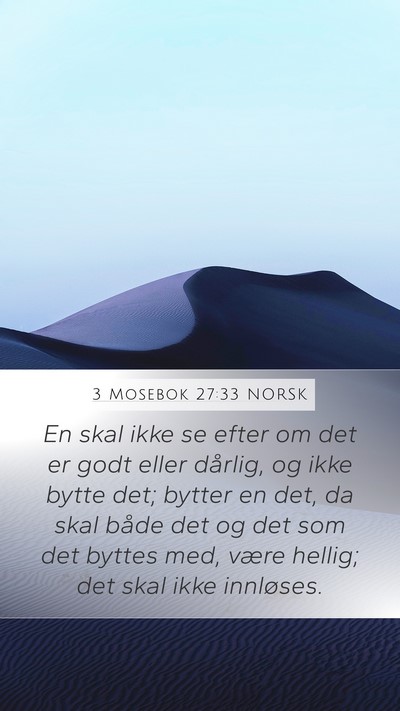3 Mosebok 27:33 NORSK Mobile Phone Wallpaper - En skal ikke se efter om det er godt eller - Mobile Bible Verse Wallpaper