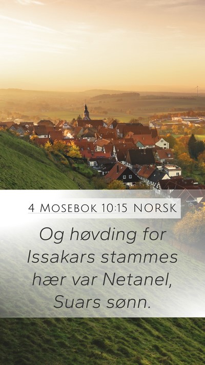 4 Mosebok 10:15 NORSK Mobile Phone Wallpaper - Og høvding for Issakars stammes hær var - Mobile Bible Verse Wallpaper