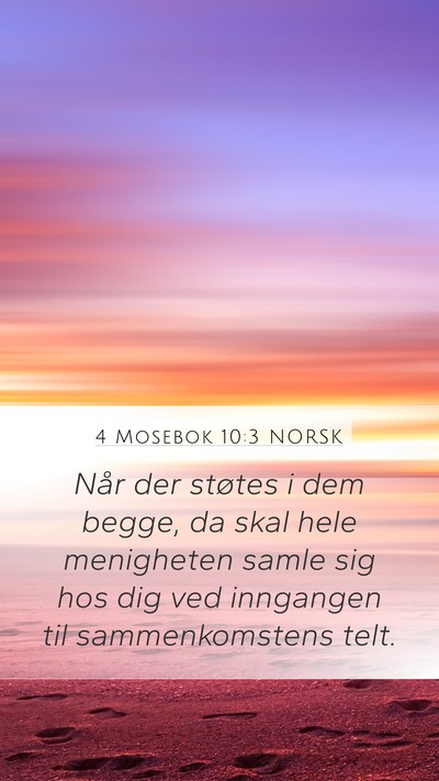 4 Mosebok 10:3 NORSK Mobile Phone Wallpaper - Når der støtes i dem begge, da skal hele - Mobile Bible Verse Wallpaper