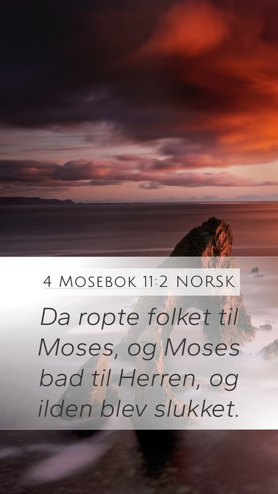 4 Mosebok 11:2 NORSK Mobile Phone Wallpaper - Da ropte folket til Moses, og Moses bad til - Mobile Bible Verse Wallpaper