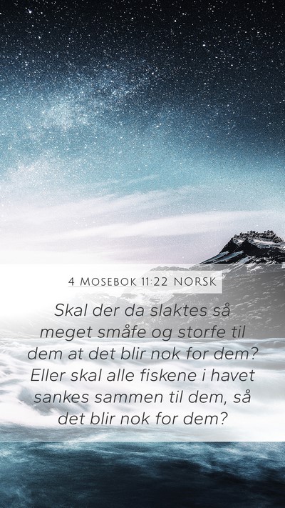 4 Mosebok 11:22 NORSK Mobile Phone Wallpaper - Skal der da slaktes så meget småfe og storfe - Mobile Bible Verse Wallpaper