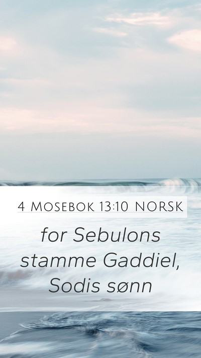 4 Mosebok 13:10 NORSK Mobile Phone Wallpaper - for Sebulons stamme Gaddiel, Sodis - Mobile Bible Verse Wallpaper