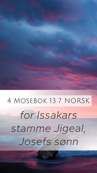 4 Mosebok 13:7 NORSK Mobile Phone Wallpaper - for Issakars stamme Jigeal, Josefs - Mobile Bible Verse Wallpaper
