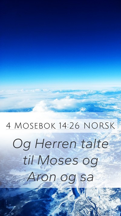 4 Mosebok 14:26 NORSK Mobile Phone Wallpaper - Og Herren talte til Moses og Aron og - Mobile Bible Verse Wallpaper