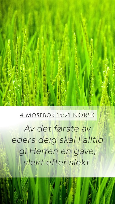 4 Mosebok 15:21 NORSK Mobile Phone Wallpaper - Av det første av eders deig skal I alltid gi - Mobile Bible Verse Wallpaper