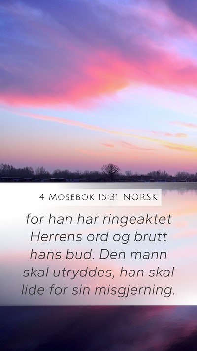 4 Mosebok 15:31 NORSK Mobile Phone Wallpaper - for han har ringeaktet Herrens ord og brutt hans - Mobile Bible Verse Wallpaper