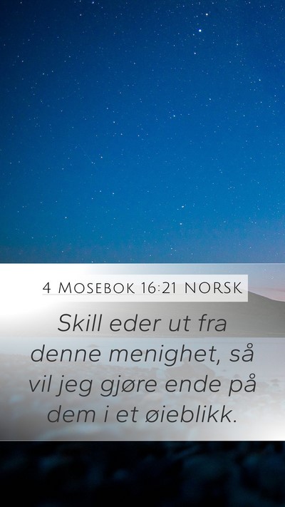 4 Mosebok 16:21 NORSK Bible Verse Image