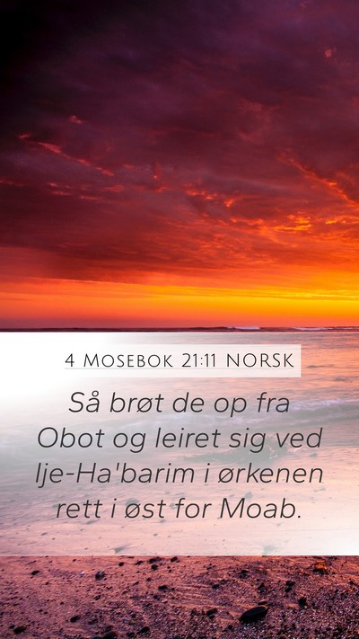 4 Mosebok 21:11 NORSK Mobile Phone Wallpaper - Så brøt de op fra Obot og leiret sig ved - Mobile Bible Verse Wallpaper