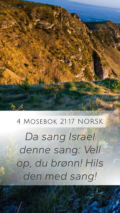 4 Mosebok 21:17 NORSK Mobile Phone Wallpaper - Da sang Israel denne sang: Vell op, du brønn! - Mobile Bible Verse Wallpaper