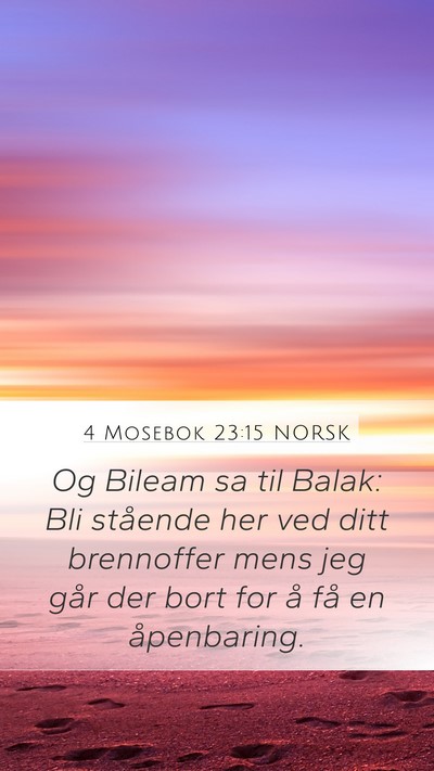 4 Mosebok 23:15 NORSK Bible Verse Image