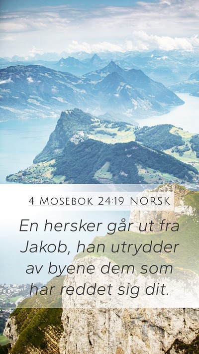4 Mosebok 24:19 NORSK Mobile Phone Wallpaper - En hersker går ut fra Jakob, han utrydder av - Mobile Bible Verse Wallpaper