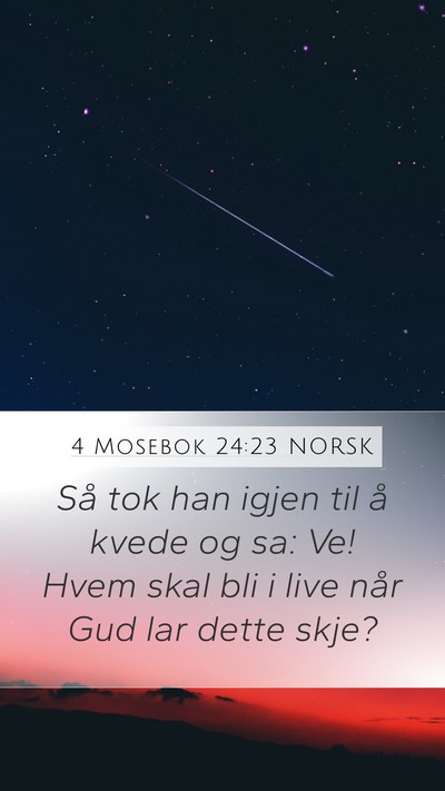 4 Mosebok 24:23 NORSK Bible Verse Image