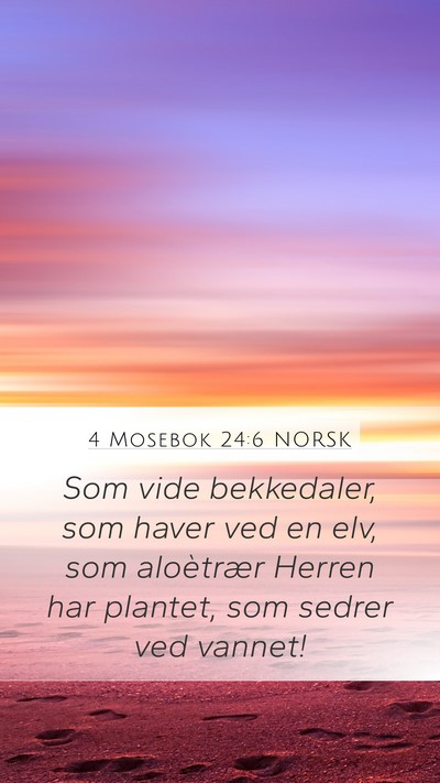 4 Mosebok 24:6 NORSK Bible Verse Image