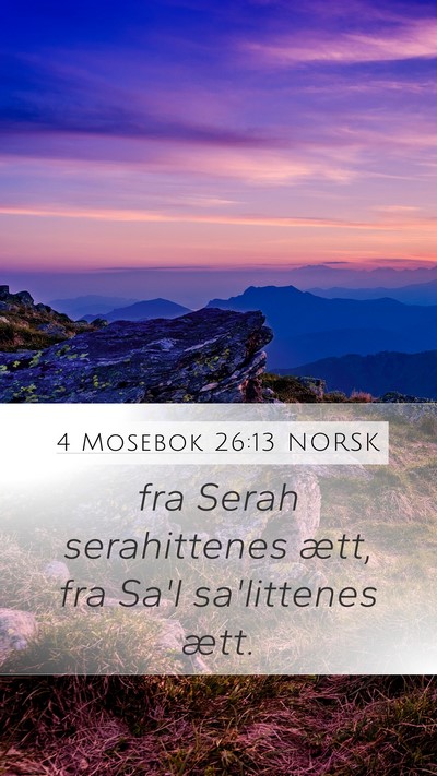 4 Mosebok 26:13 NORSK Mobile Phone Wallpaper - fra Serah serahittenes ætt, fra Sa'l sa'littenes - Mobile Bible Verse Wallpaper