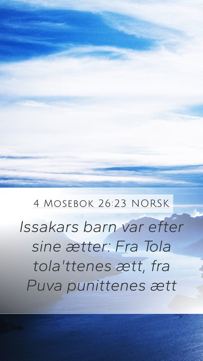4 Mosebok 26:23 NORSK Mobile Phone Wallpaper - Issakars barn var efter sine ætter: Fra Tola - Mobile Bible Verse Wallpaper