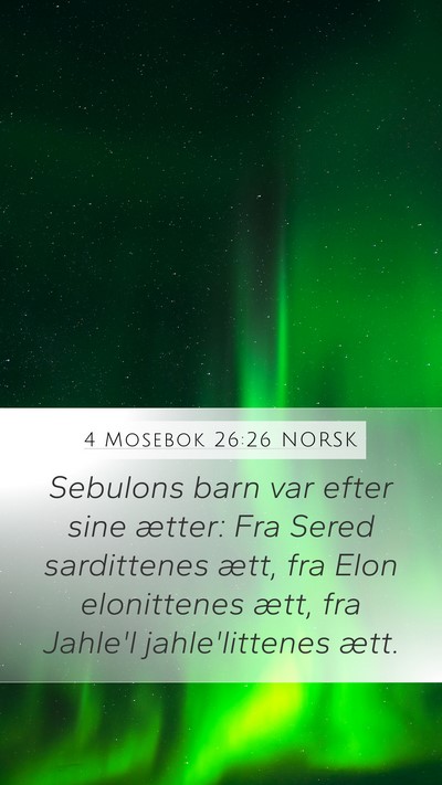 4 Mosebok 26:26 NORSK Mobile Phone Wallpaper - Sebulons barn var efter sine ætter: Fra Sered - Mobile Bible Verse Wallpaper