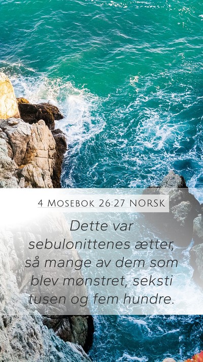 4 Mosebok 26:27 NORSK Mobile Phone Wallpaper - Dette var sebulonittenes ætter, så mange av dem - Mobile Bible Verse Wallpaper