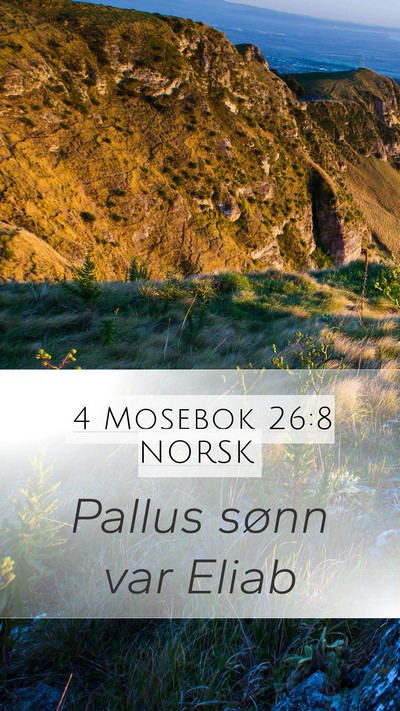 4 Mosebok 26:8 NORSK Mobile Phone Wallpaper - Pallus sønn var - Mobile Bible Verse Wallpaper