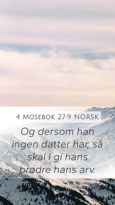 4 Mosebok 27:9 NORSK Mobile Phone Wallpaper - Og dersom han ingen datter har, så skal I gi - Mobile Bible Verse Wallpaper