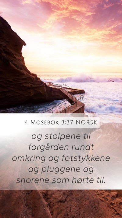4 Mosebok 3:37 NORSK Mobile Phone Wallpaper - og stolpene til forgården rundt omkring og - Mobile Bible Verse Wallpaper