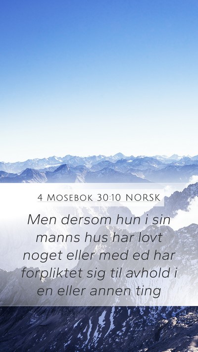 4 Mosebok 30:10 NORSK Mobile Phone Wallpaper - Men dersom hun i sin manns hus har lovt noget - Mobile Bible Verse Wallpaper