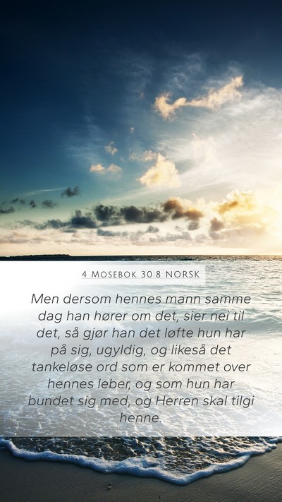 4 Mosebok 30:8 NORSK Mobile Phone Wallpaper - Men dersom hennes mann samme dag han hører om - Mobile Bible Verse Wallpaper