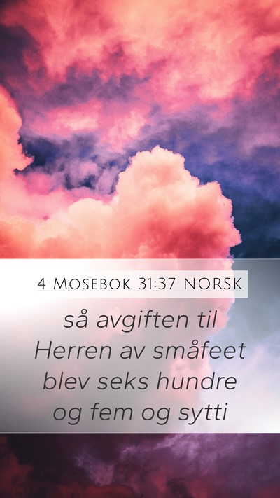 4 Mosebok 31:37 NORSK Mobile Phone Wallpaper - så avgiften til Herren av småfeet blev seks - Mobile Bible Verse Wallpaper