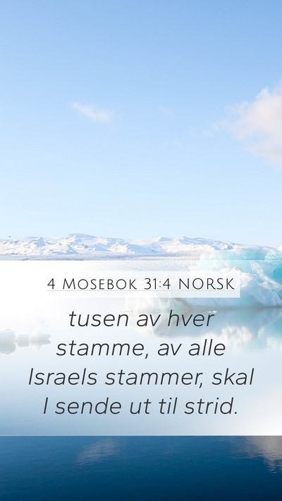 4 Mosebok 31:4 NORSK Mobile Phone Wallpaper - tusen av hver stamme, av alle Israels stammer, - Mobile Bible Verse Wallpaper