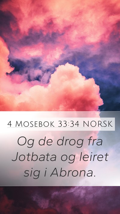 4 Mosebok 33:34 NORSK Mobile Phone Wallpaper - Og de drog fra Jotbata og leiret sig i - Mobile Bible Verse Wallpaper
