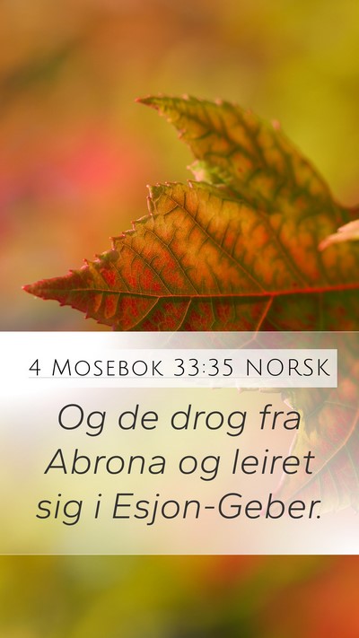 4 Mosebok 33:35 NORSK Mobile Phone Wallpaper - Og de drog fra Abrona og leiret sig i - Mobile Bible Verse Wallpaper