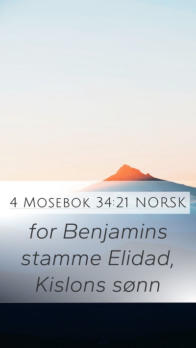 4 Mosebok 34:21 NORSK Mobile Phone Wallpaper - for Benjamins stamme Elidad, Kislons - Mobile Bible Verse Wallpaper