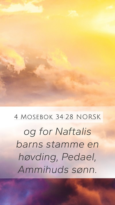 4 Mosebok 34:28 NORSK Mobile Phone Wallpaper - og for Naftalis barns stamme en høvding, Pedael, - Mobile Bible Verse Wallpaper