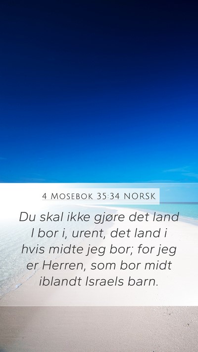 4 Mosebok 35:34 NORSK Mobile Phone Wallpaper - Du skal ikke gjøre det land I bor i, urent, det - Mobile Bible Verse Wallpaper