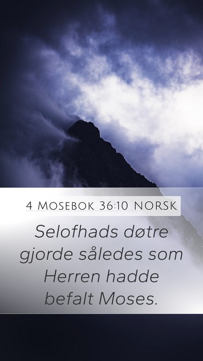 4 Mosebok 36:10 NORSK Mobile Phone Wallpaper - Selofhads døtre gjorde således som Herren hadde - Mobile Bible Verse Wallpaper