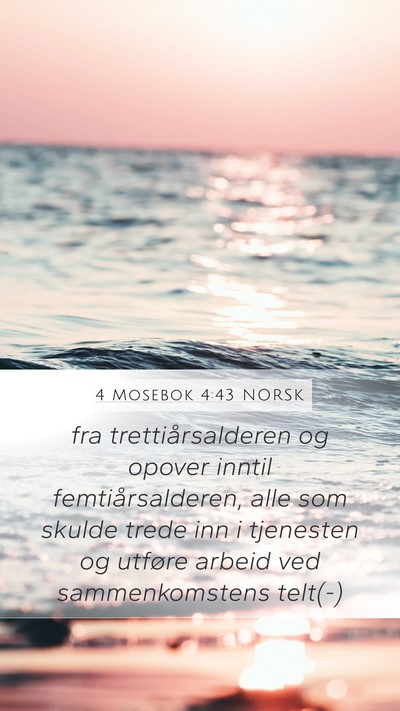 4 Mosebok 4:43 NORSK Mobile Phone Wallpaper - fra trettiårsalderen og opover inntil - Mobile Bible Verse Wallpaper